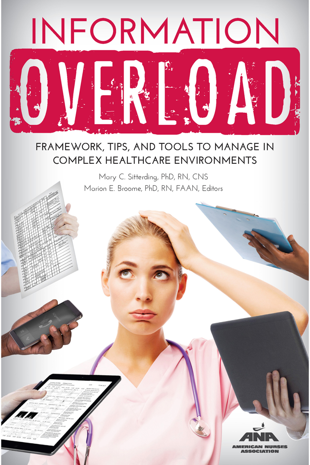 Information Overload Framework, Tips, and Tools to Manage in Complex Healthcare Environments - (PDF/EPUB Version)
