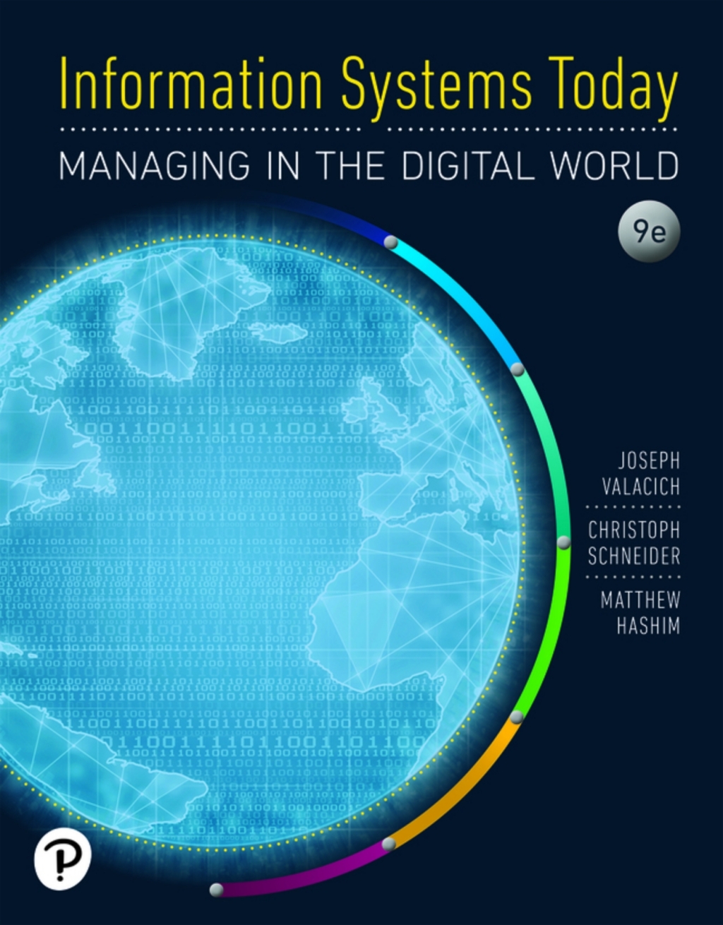 Information Systems Today: Managing the Digital World (Pearson+) 9th Edition â€“ PDF/EPUB Version Downloadable