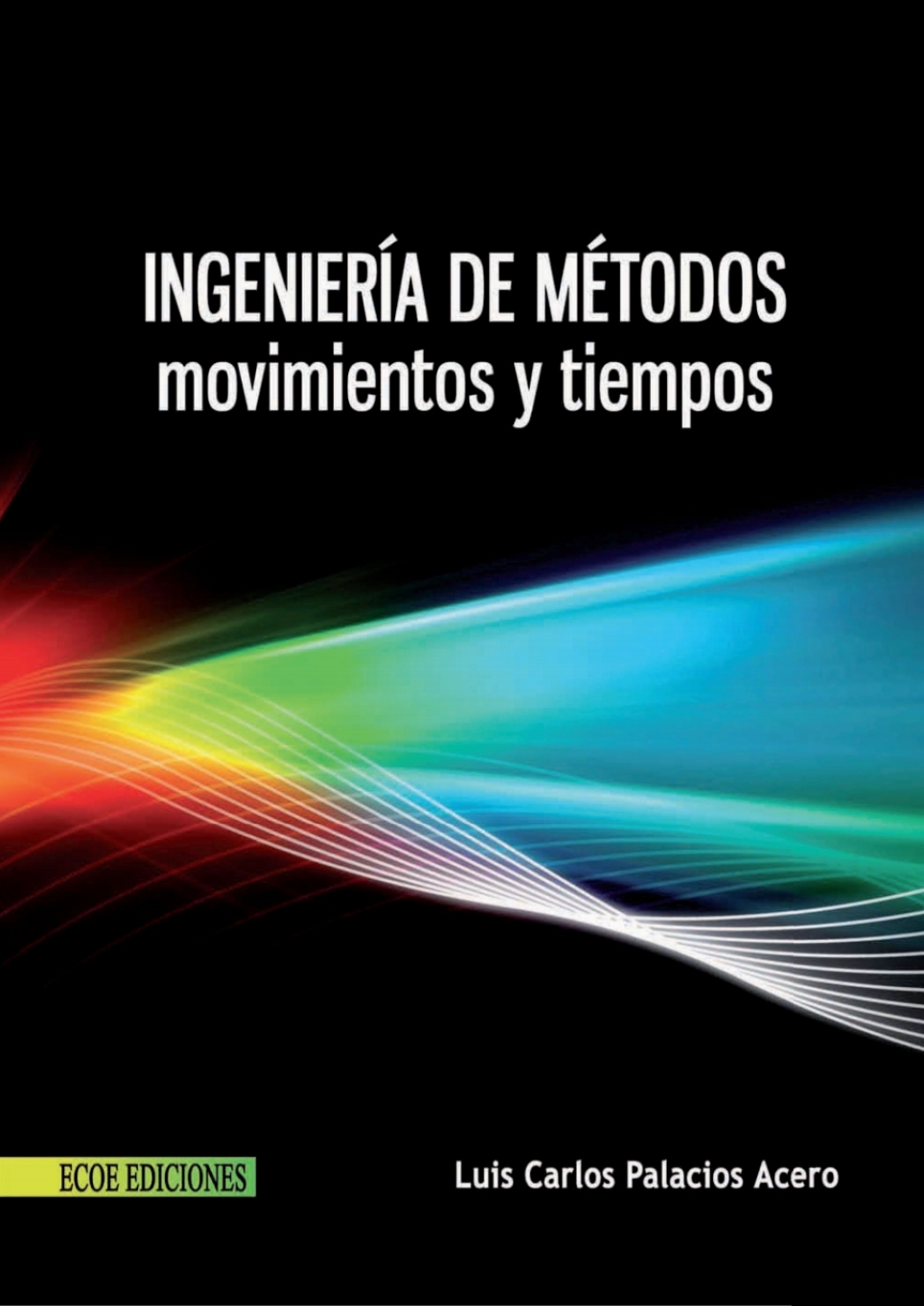 IngenierÃ­a de mÃ©todos. Movimientos y tiempos 1st Edition - (PDF/EPUB Version)