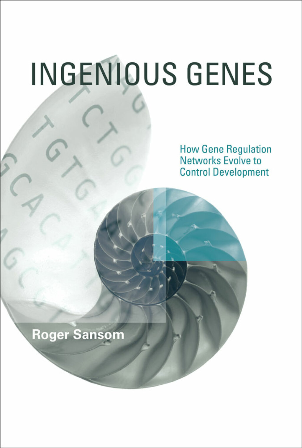 Ingenious Genes How Gene Regulation Networks Evolve to Control Development - (PDF/EPUB Version)