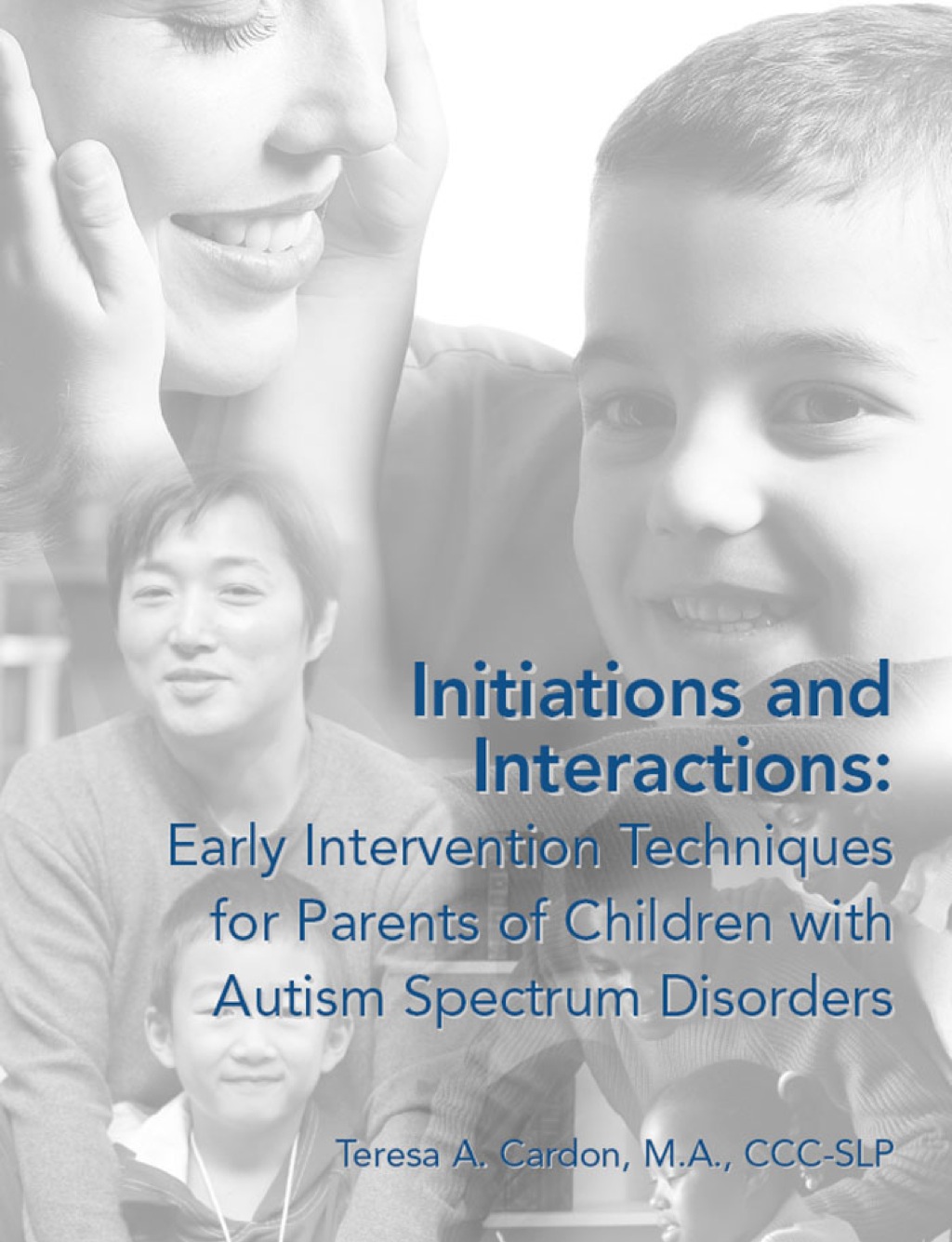 Initiations and Interactions: Early Intervention Techniques for Parents of Children with Autism Spectrum Disorders - (PDF/EPUB Version)