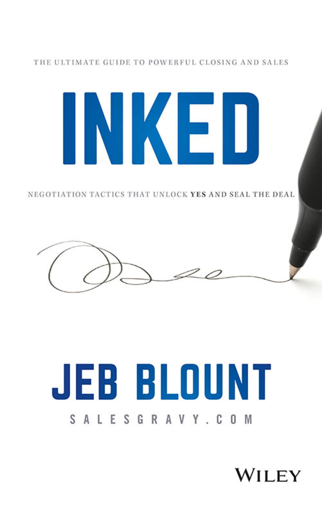 INKED The Ultimate Guide to Powerful Closing and Sales Negotiation Tactics that Unlock YES and Seal the Deal 1st Edition - (PDF/EPUB Version)
