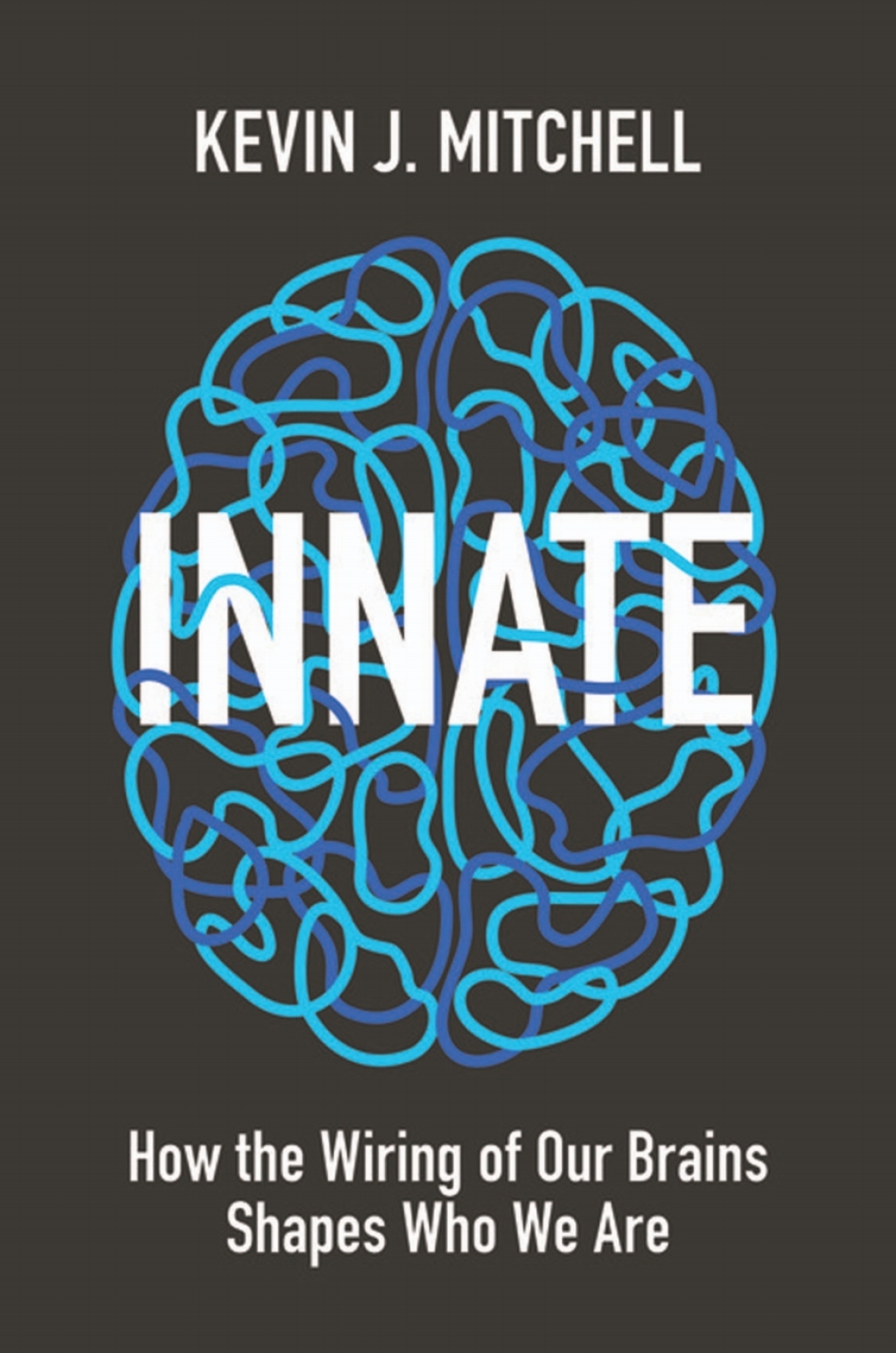 Innate How the Wiring of Our Brains Shapes Who We Are - (PDF/EPUB Version)