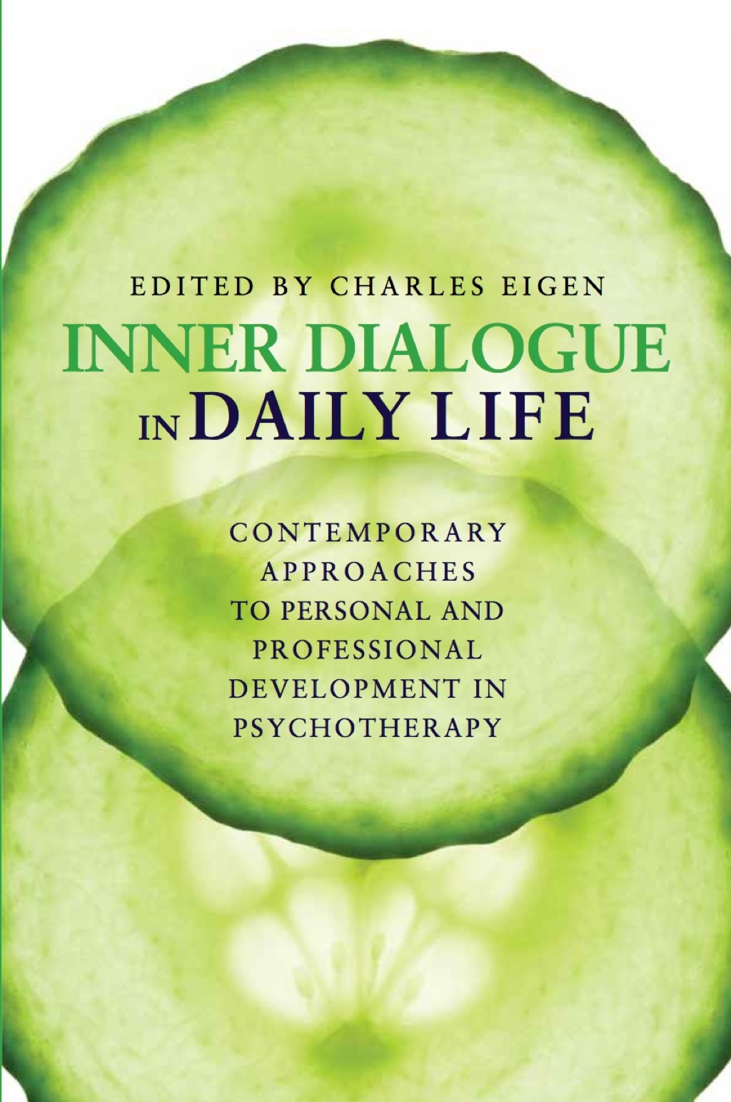 Inner Dialogue In Daily Life Contemporary Approaches to Personal and Professional Development in Psychotherapy - (PDF/EPUB Version)