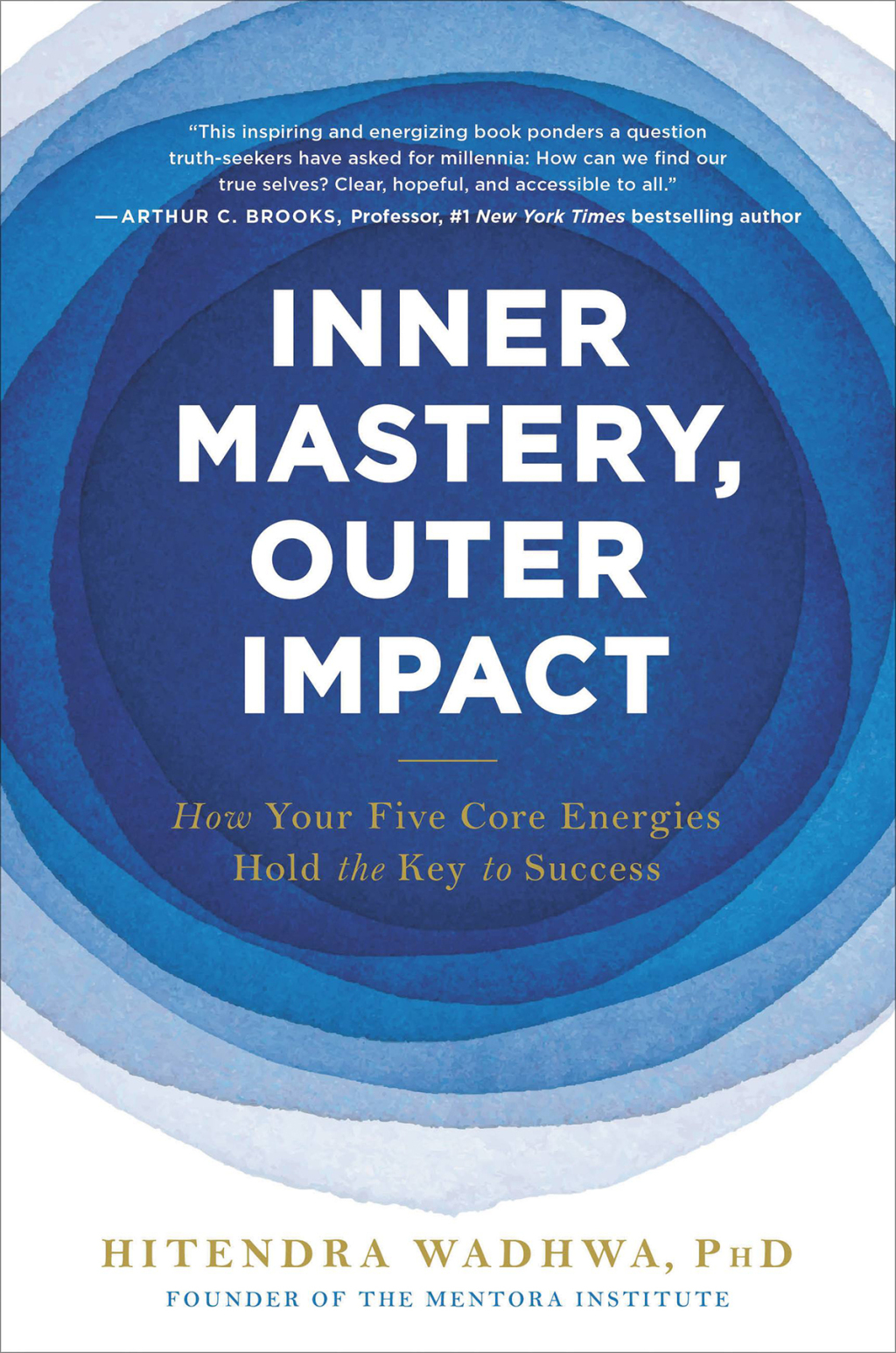 Inner Mastery, Outer Impact How Your Five Core Energies Hold the Key to Success - (PDF/EPUB Version)