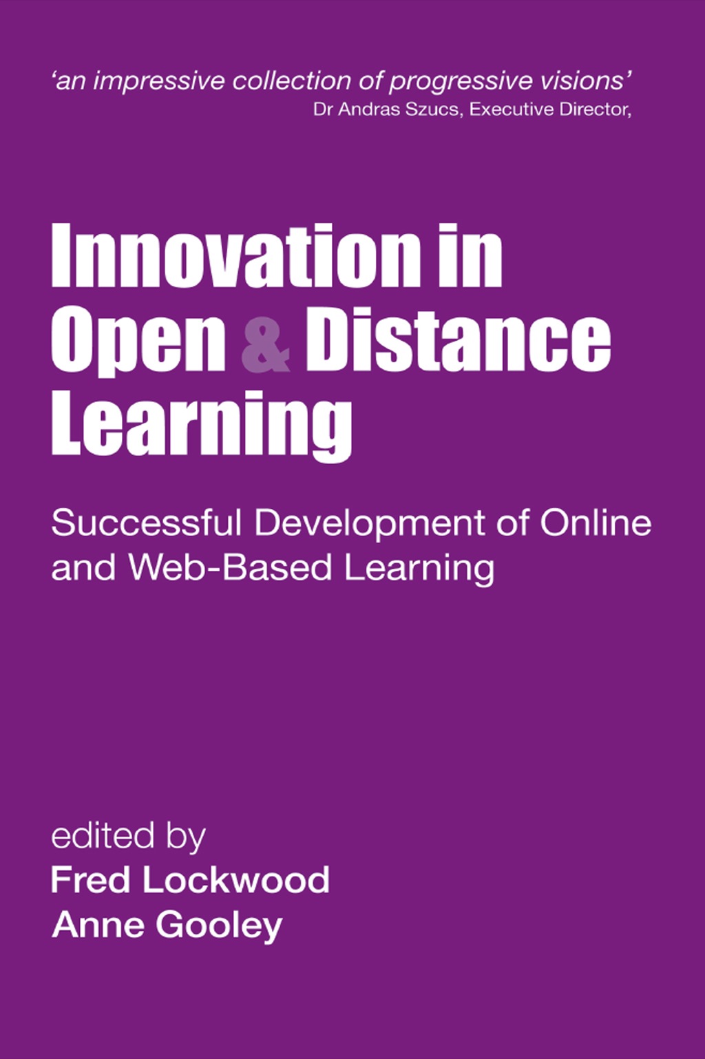 Innovation in Open and Distance Learning Successful Development of Online and Web-based Learning 1st Edition - (PDF/EPUB Version)