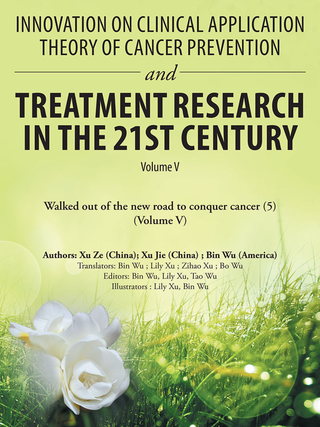 Innovation on Clinical Application Theory of Cancer Prevention and Treatment Research in the 21St Century Volume V - (PDF/EPUB Version)