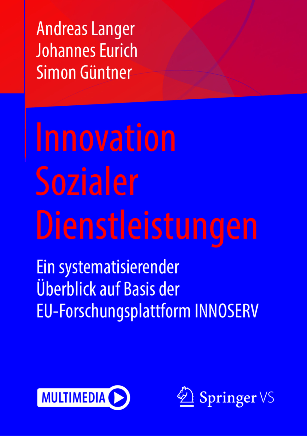 Innovation Sozialer Dienstleistungen Ein systematisierender Ãœberblick auf Basis der EU-Forschungsplattform INNOSERV - (PDF/EPUB Version)