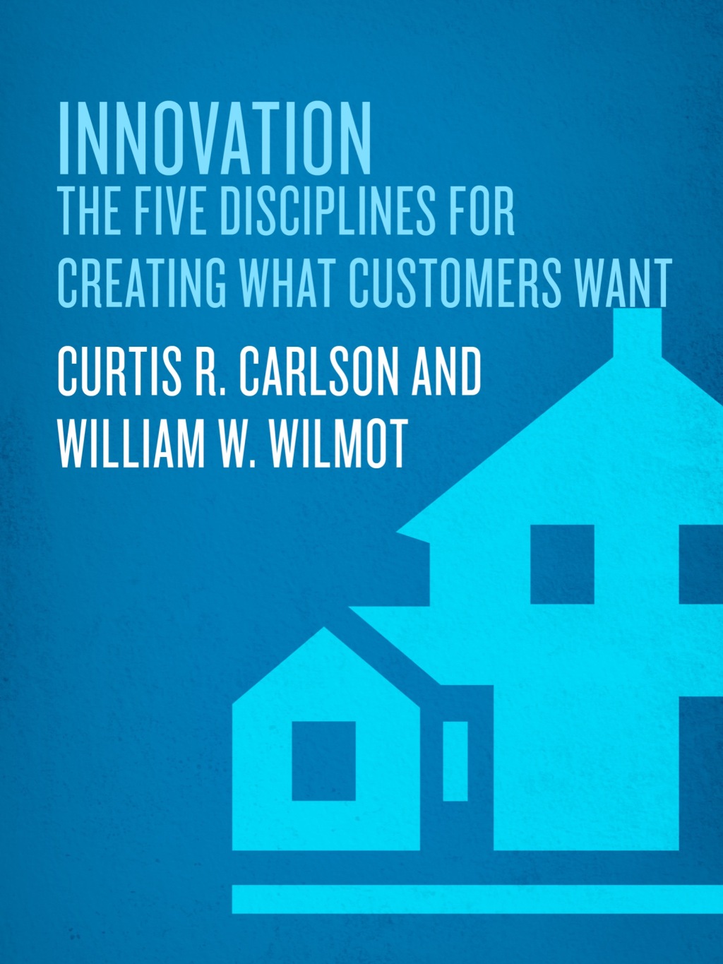 Innovation The Five Disciplines for Creating What Customers Want - (PDF/EPUB Version)