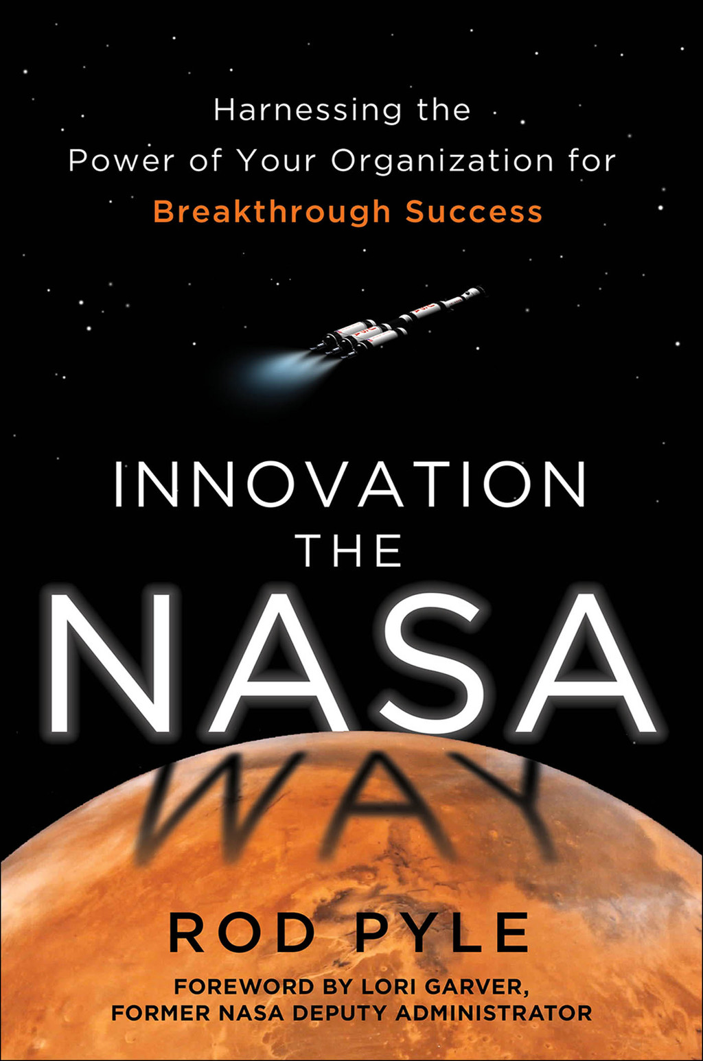 Innovation the NASA Way: Harnessing the Power of Your Organization for Breakthrough Success 1st Edition - (PDF/EPUB Version)