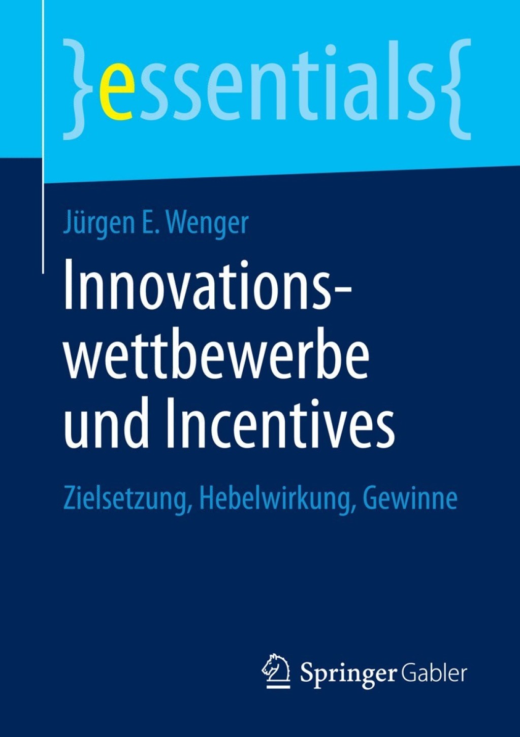 Innovationswettbewerbe und Incentives Zielsetzung, Hebelwirkung, Gewinne - (PDF/EPUB Version)