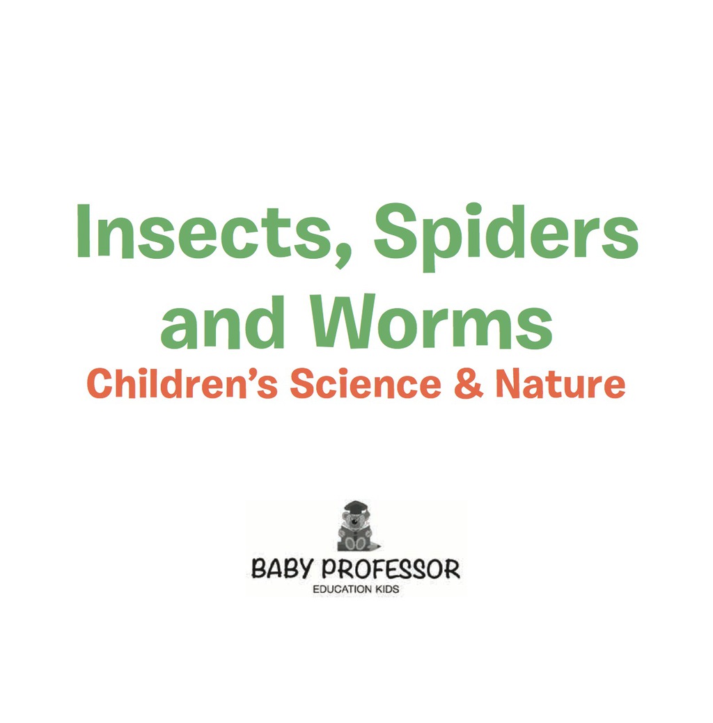 Insects, Spiders and Worms | Children's Science & Nature - (PDF/EPUB Version)
