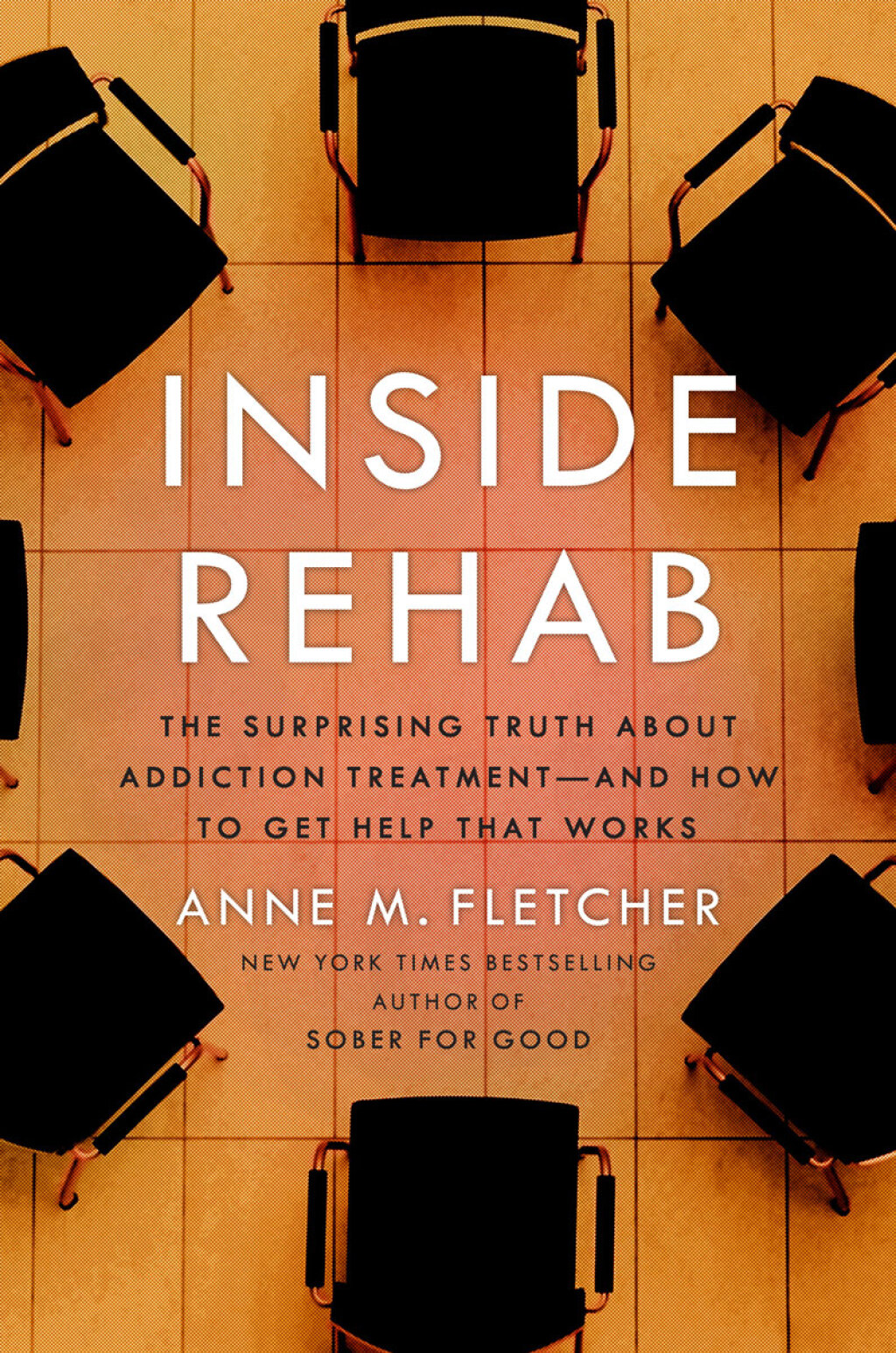 Inside Rehab The Surprising Truth About Addiction Treatment--and How to Get Help That Works - (PDF/EPUB Version)