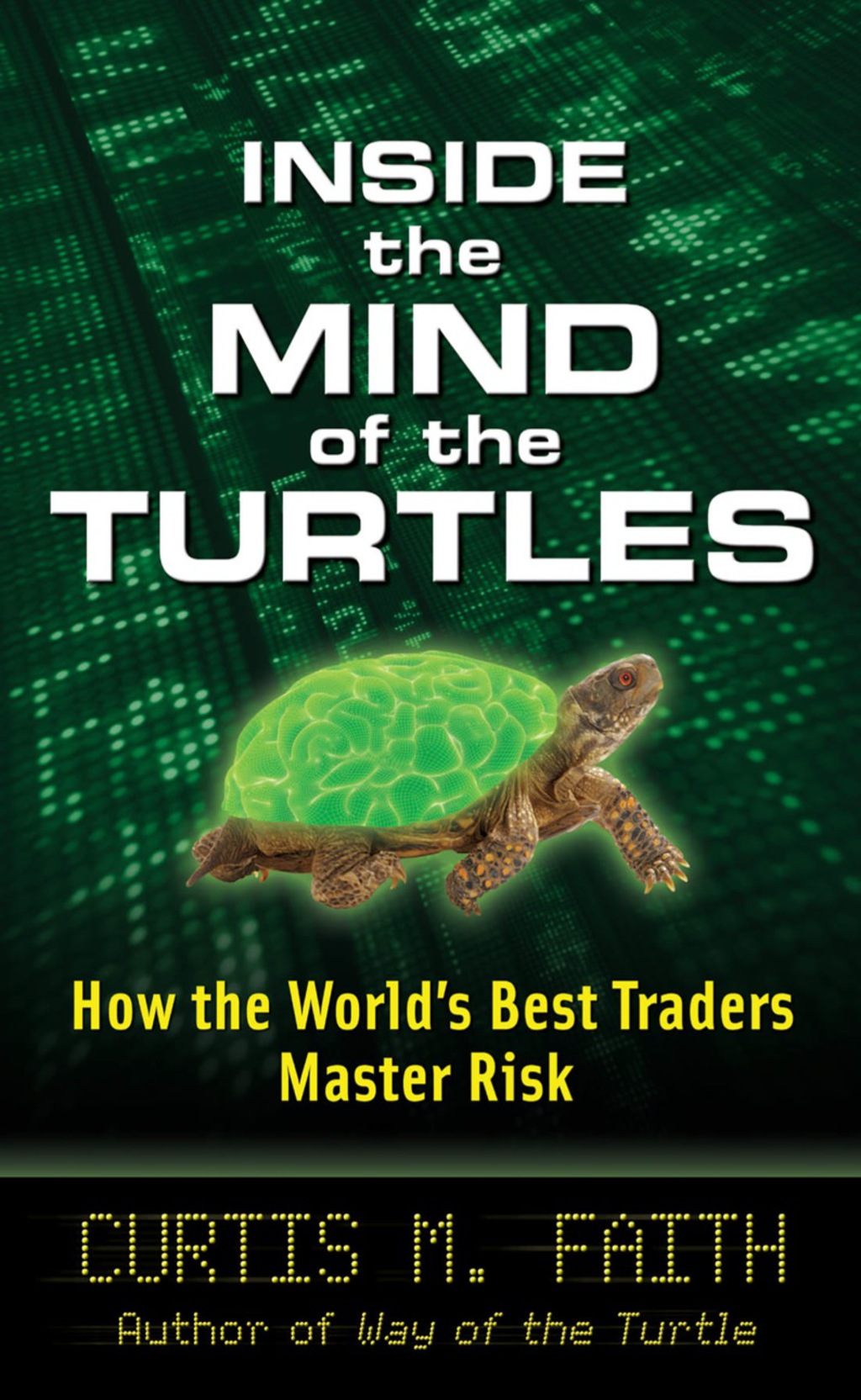 Inside the Mind of the Turtles: How the World's Best Traders Master Risk 1st Edition - (PDF/EPUB Version)