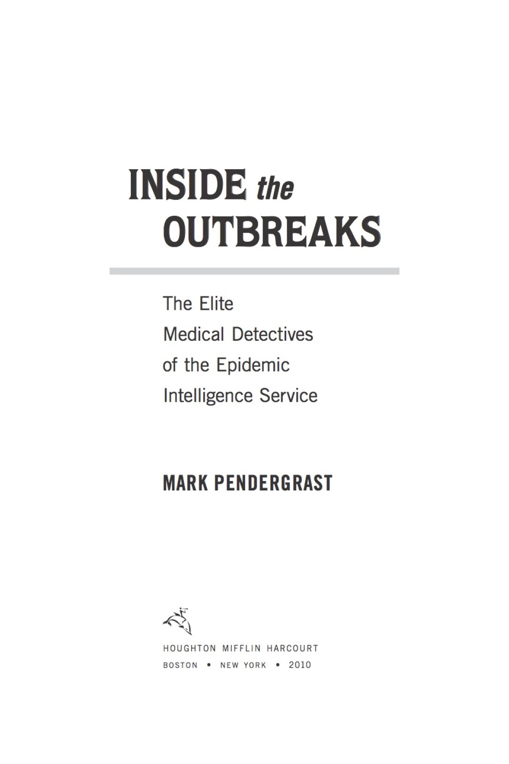 Inside the Outbreaks The Elite Medical Detectives of the Epidemic Intelligence Service - (PDF/EPUB Version)