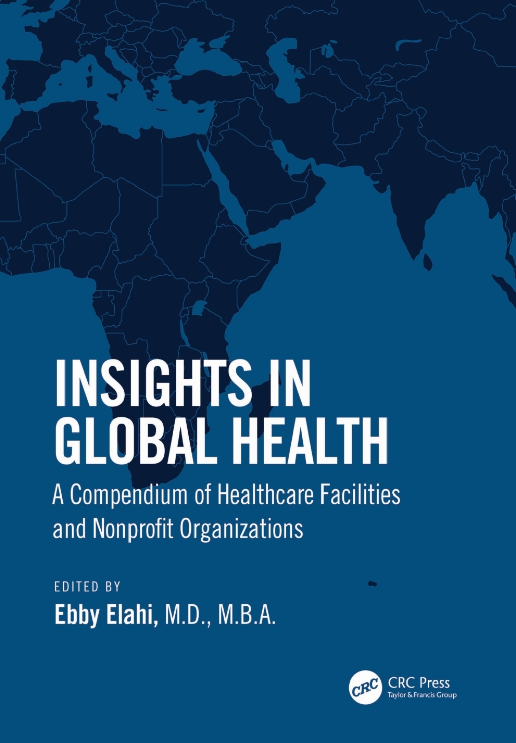 Insights in Global Health A Compendium of Healthcare Facilities and Nonprofit Organizations 1st Edition - (PDF/EPUB Version)