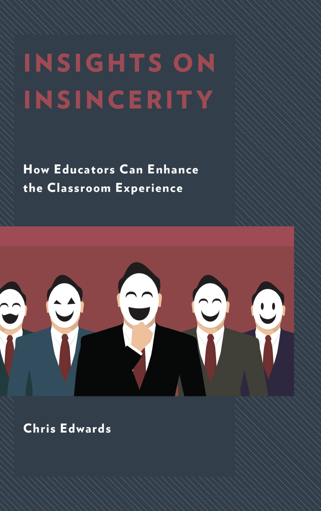 Insights on Insincerity How Educators Can Enhance the Classroom Experience - (PDF/EPUB Version)