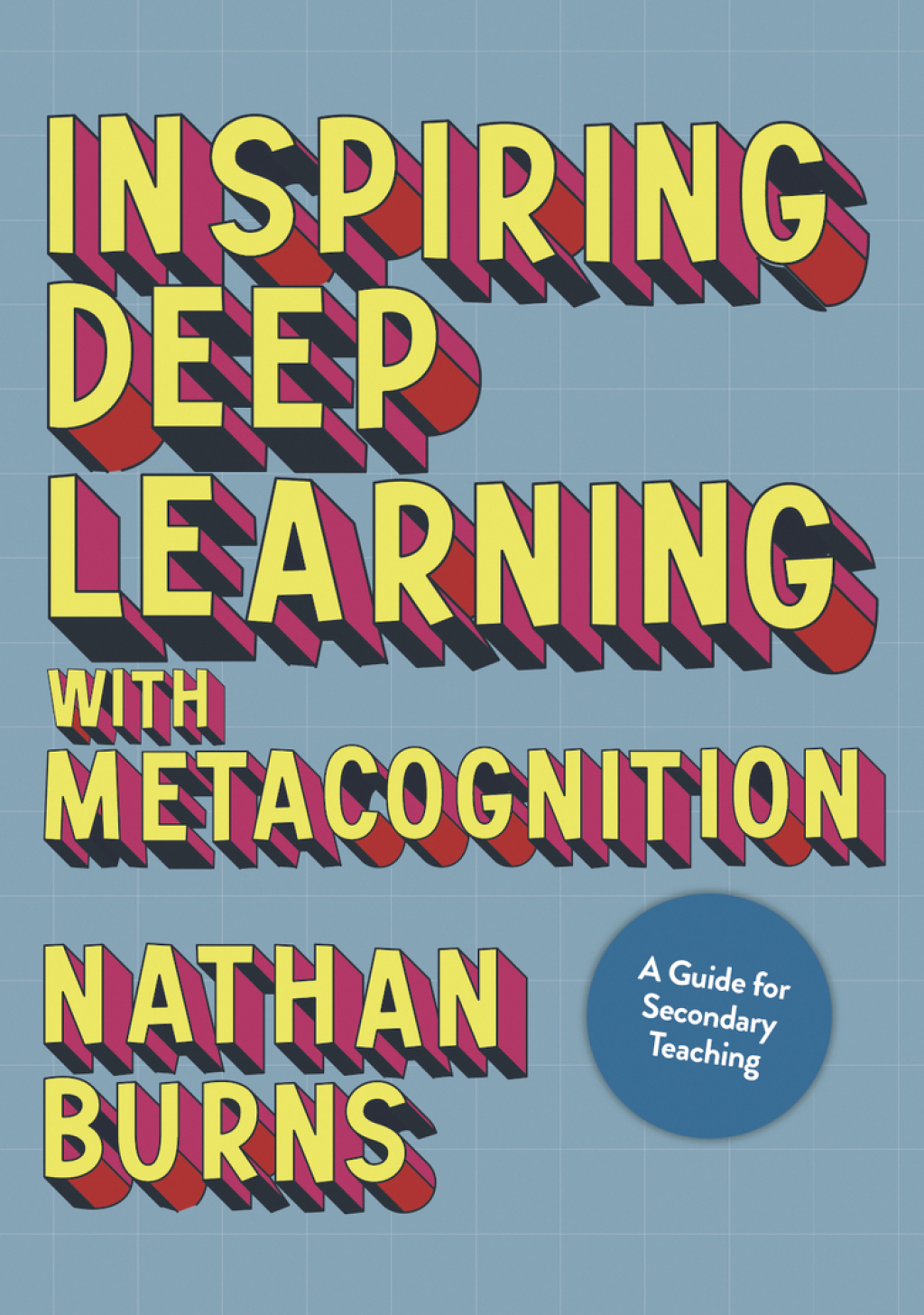 Inspiring Deep Learning with Metacognition A Guide for Secondary Teaching 1st Edition - (PDF/EPUB Version)