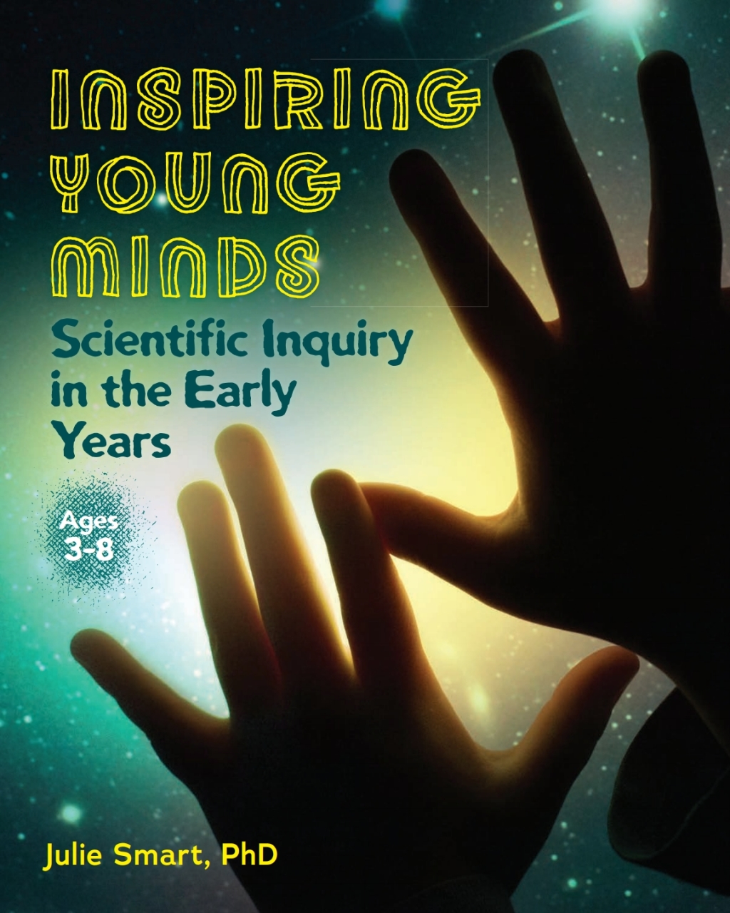 Inspiring Young Minds Scientific Inquiry in the Early Years - (PDF/EPUB Version)