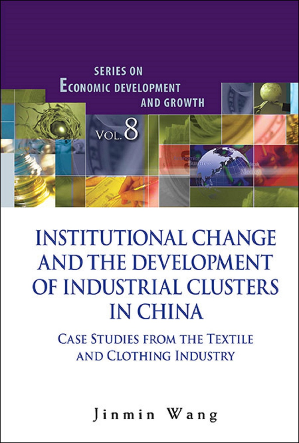 INSTITUTIONAL CHANGE & THE DEVELOP OF INDUS CLUSTERS IN CHN Case Studies from the Textile and Clothing Industry - (PDF/EPUB Version)