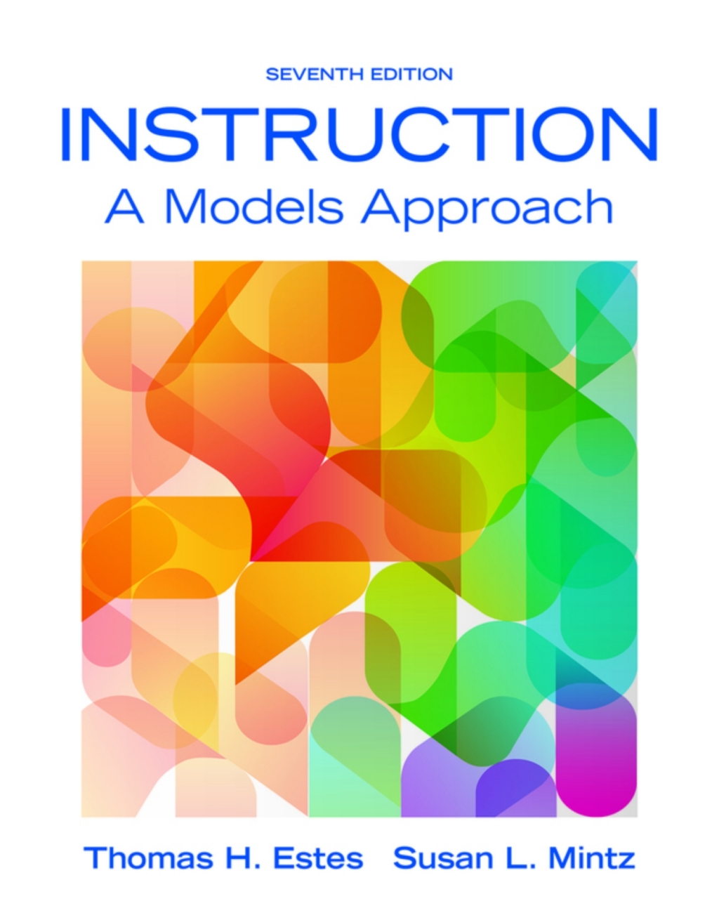 Instruction: A Models Approach (Pearson+) 7th Edition â€“ PDF/EPUB Version Downloadable