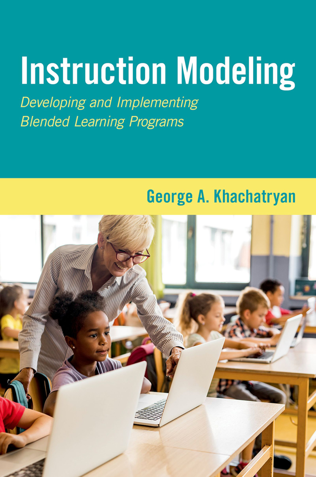 Instruction Modeling Developing and Implementing Blended Learning Programs - (PDF/EPUB Version)