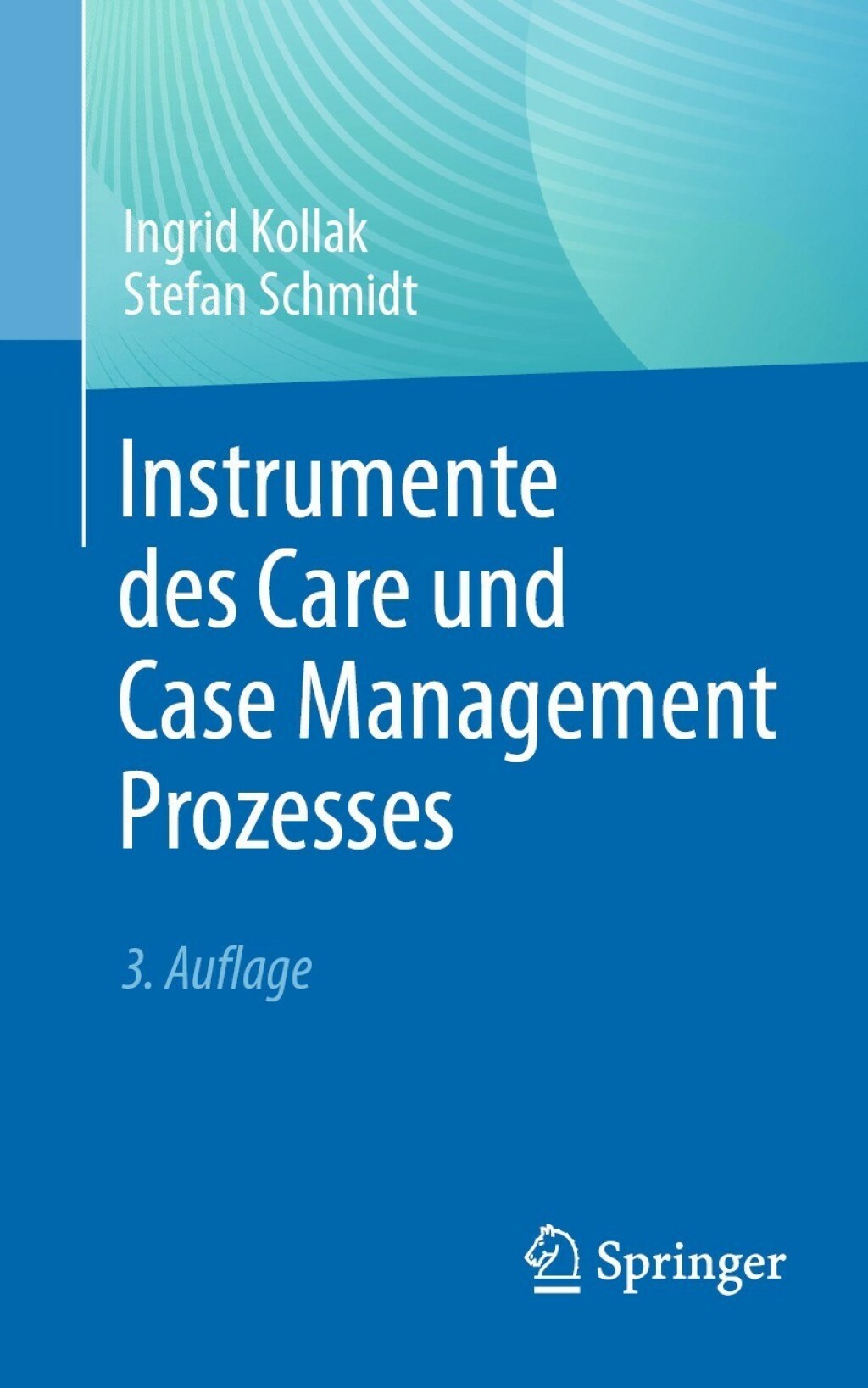 Instrumente des Care und Case Management Prozesses 3rd Edition - (PDF/EPUB Version)
