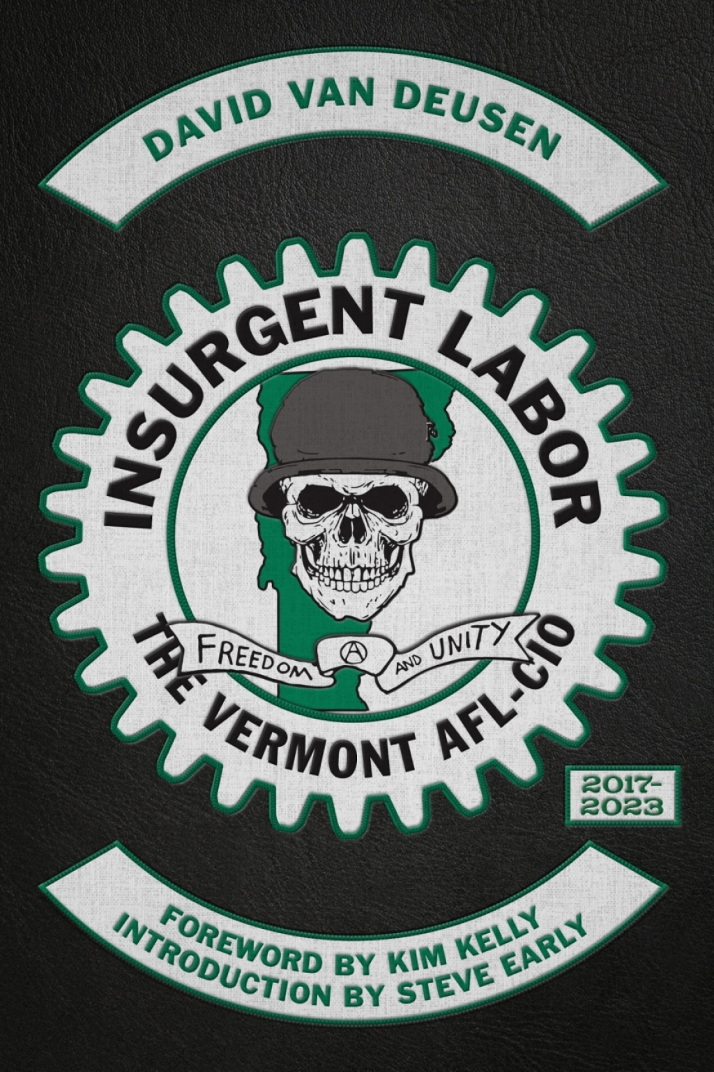 Insurgent Labor The Vermont AFL-CIO 2017â€“2023 - (PDF/EPUB Version)