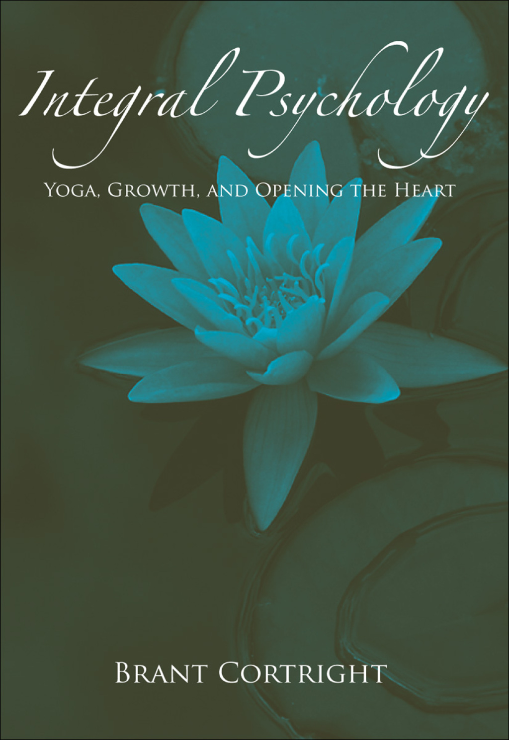 Integral Psychology Yoga, Growth, and Opening the Heart - (PDF/EPUB Version)