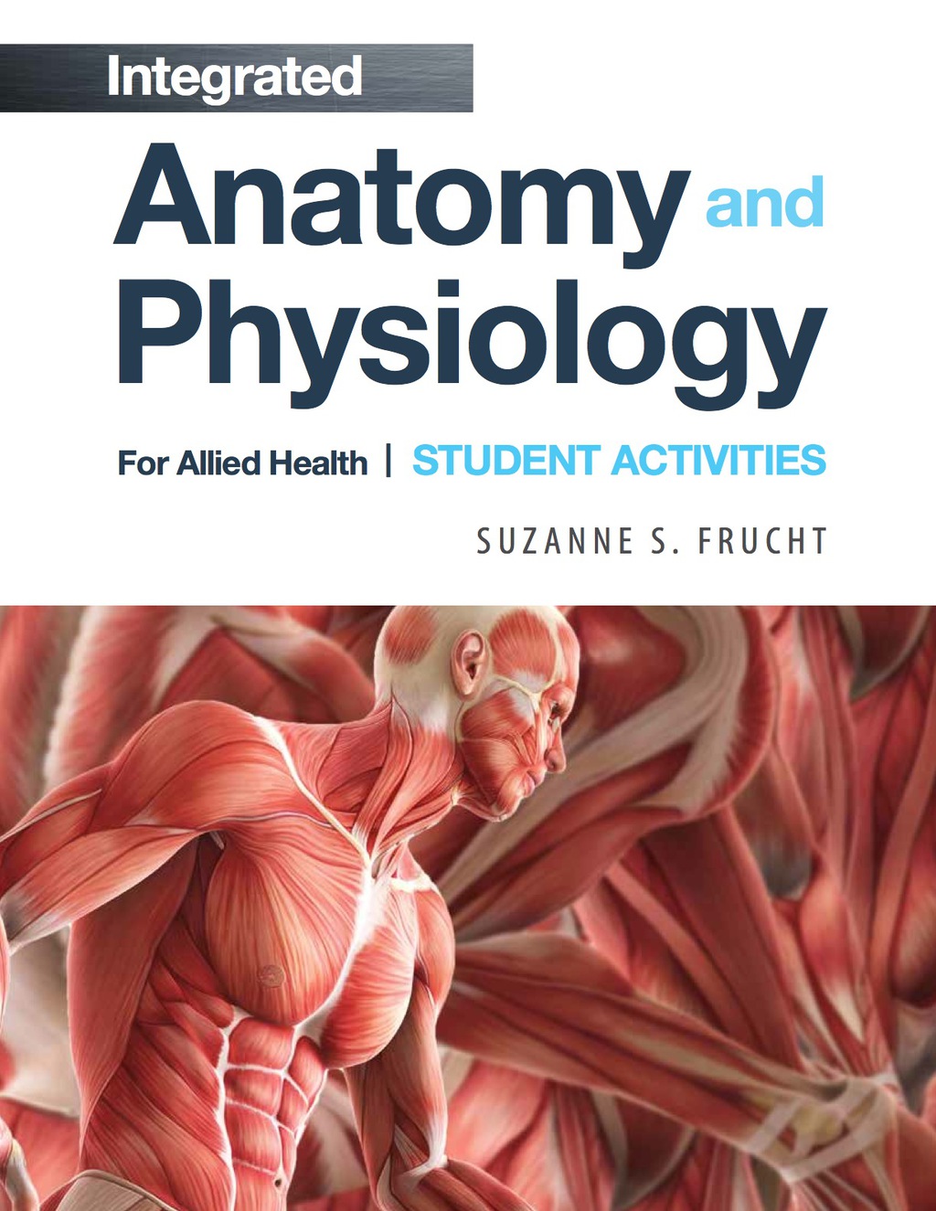 Integrated Anatomy & Physiology: Student Activities 1st Edition - (PDF/EPUB Version)