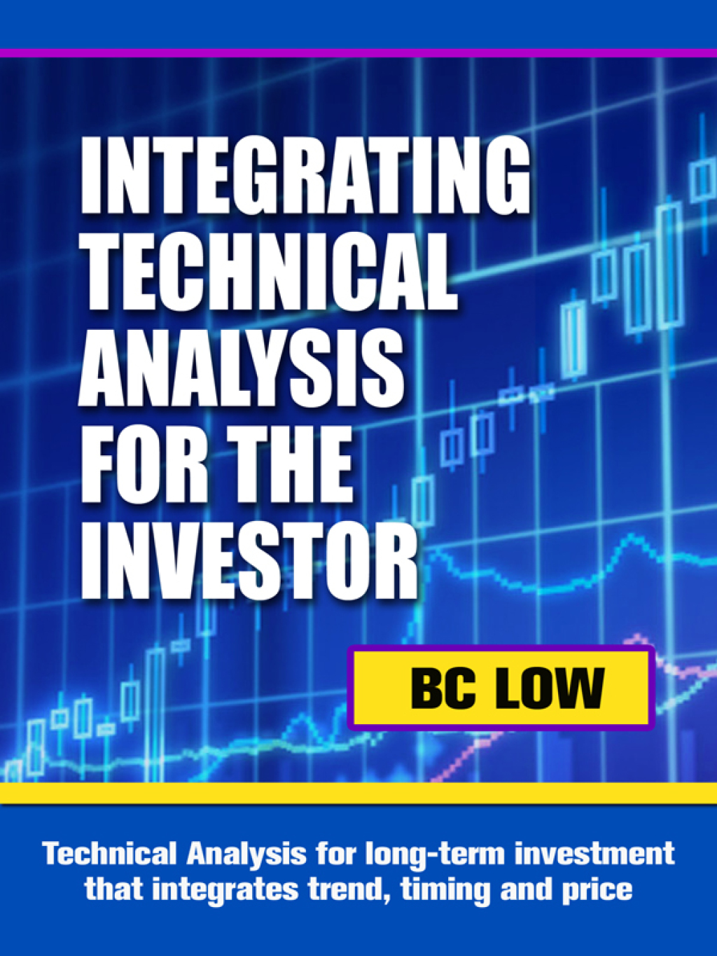 Integrating Technical Analysis for the Investor - (PDF/EPUB Version)