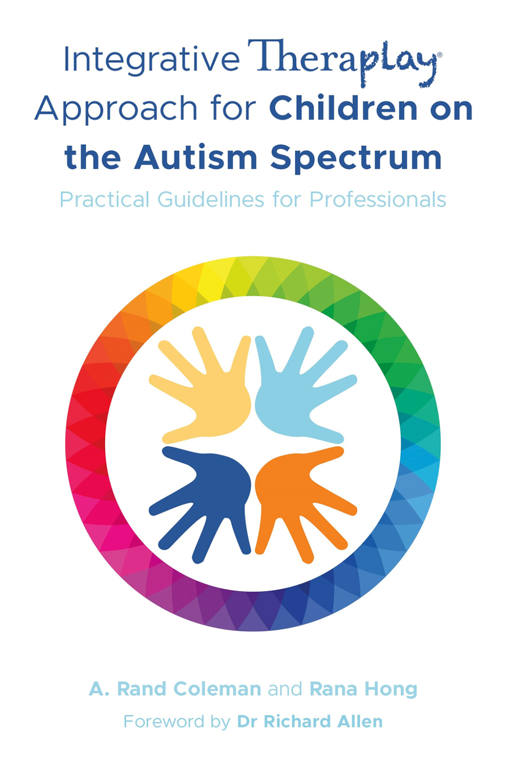Integrative TheraplayÂ® Approach for Children on the Autism Spectrum Practical Guidelines for Professionals - (PDF/EPUB Version)