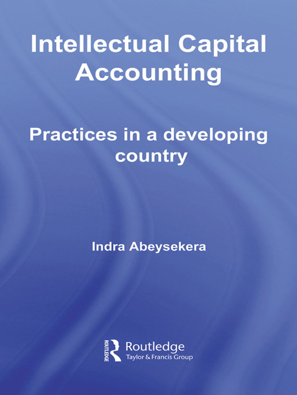 Intellectual Capital Accounting Practices in a Developing Country 1st Edition - (PDF/EPUB Version)