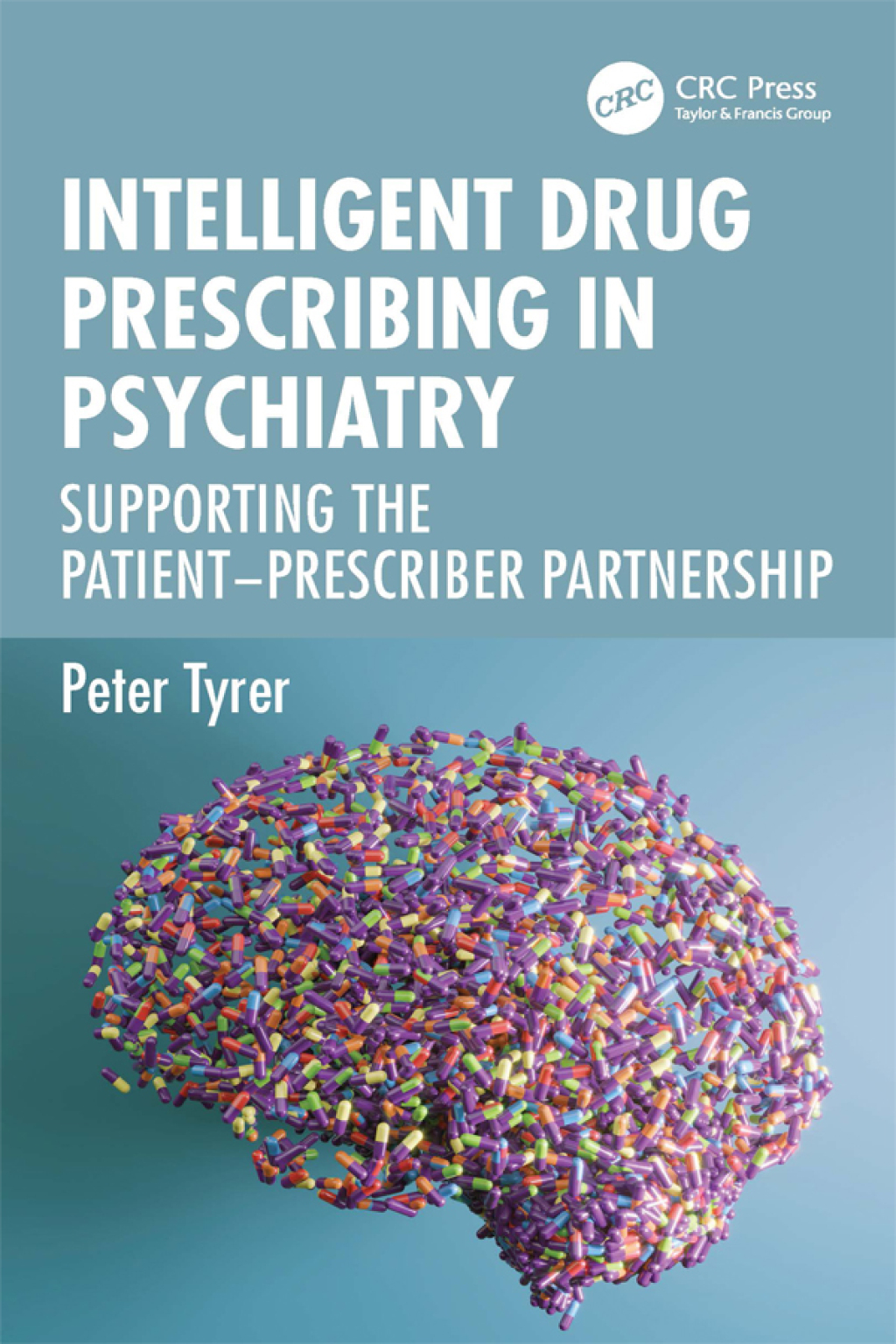 Intelligent Drug Prescribing in Psychiatry Supporting the Patient-Prescriber Partnership 1st Edition - (PDF/EPUB Version)