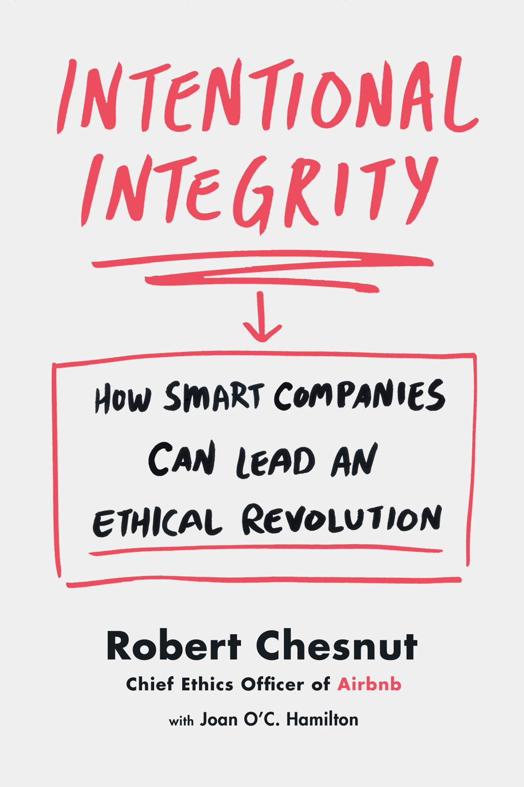 Intentional Integrity How Smart Companies Can Lead an Ethical Revolution - (PDF/EPUB Version)