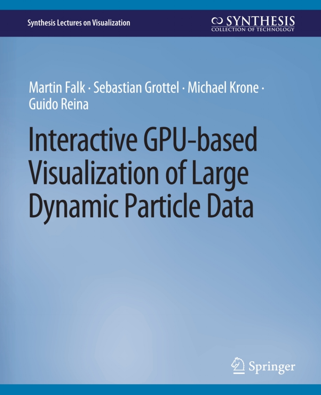 Interactive GPU-based Visualization of Large Dynamic Particle Data - (PDF/EPUB Version)