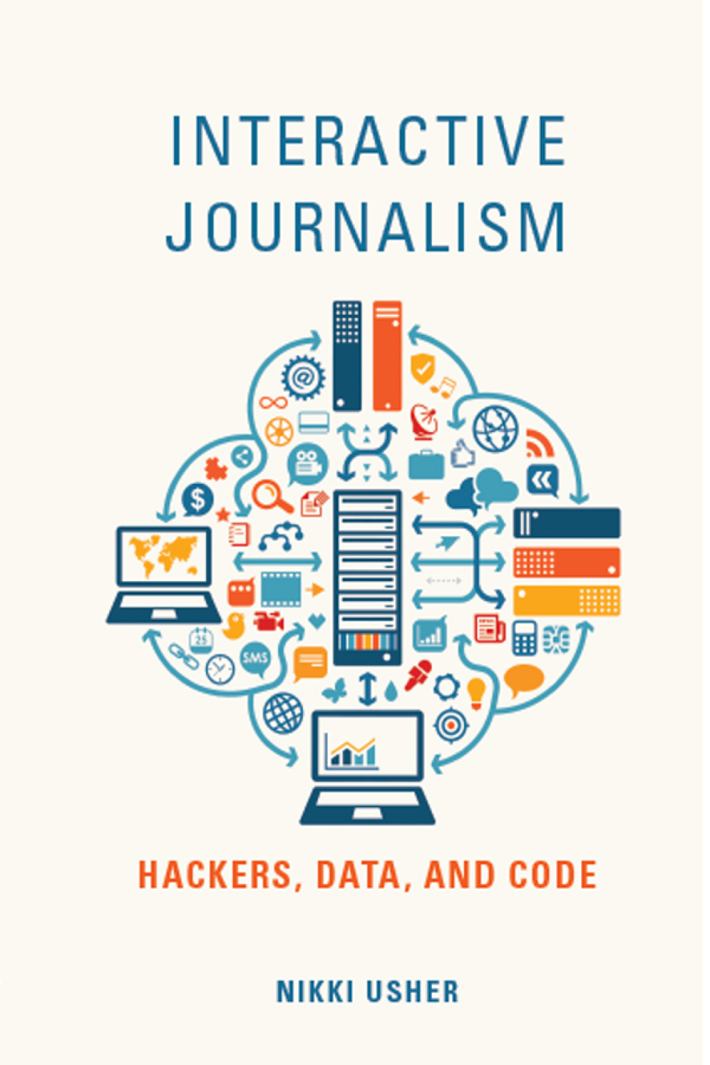 Interactive Journalism Hackers, Data, and Code - (PDF/EPUB Version)