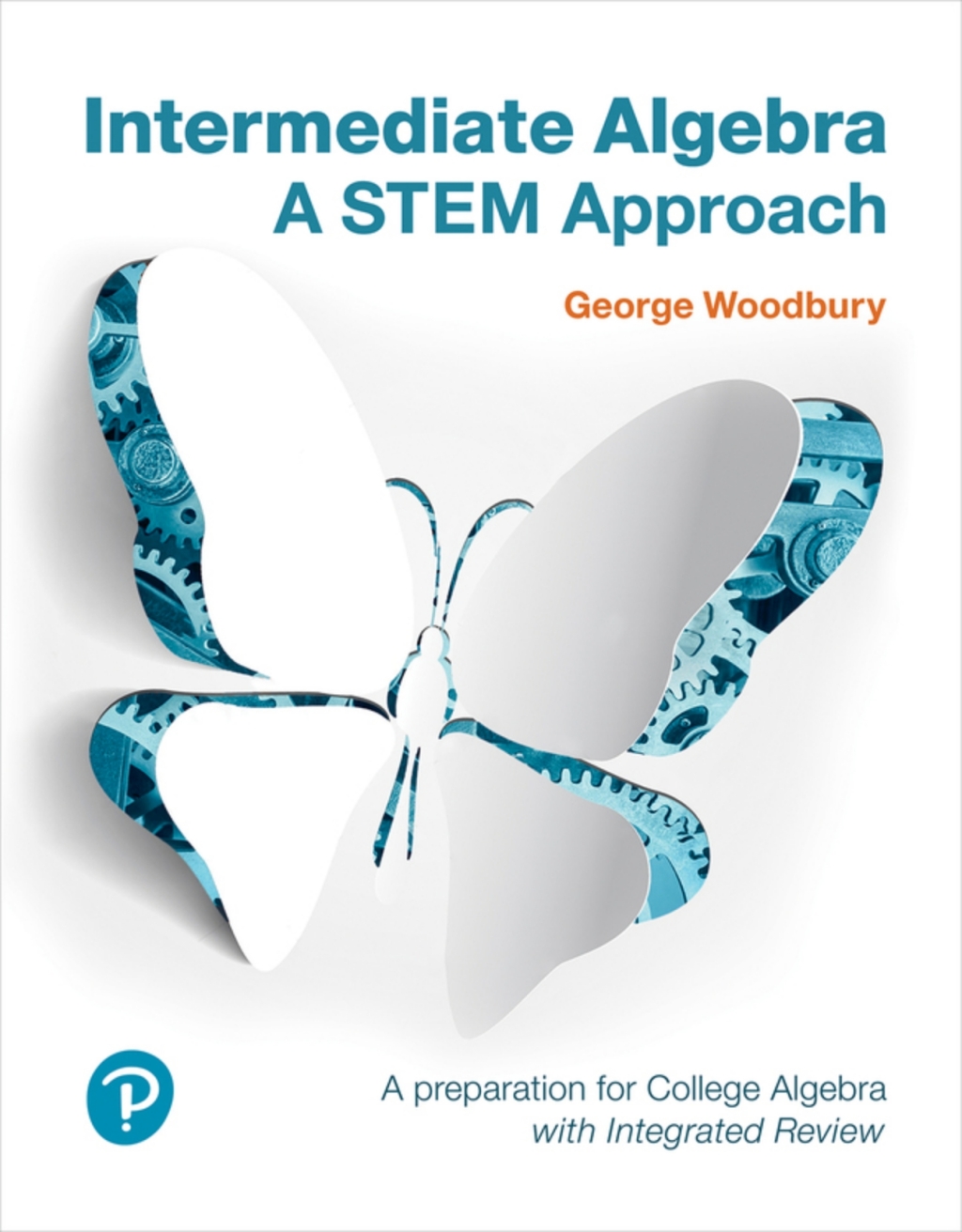Intermediate Algebra: A STEM Approach (Pearson+) 1st Edition â€“ PDF/EPUB Version Downloadable