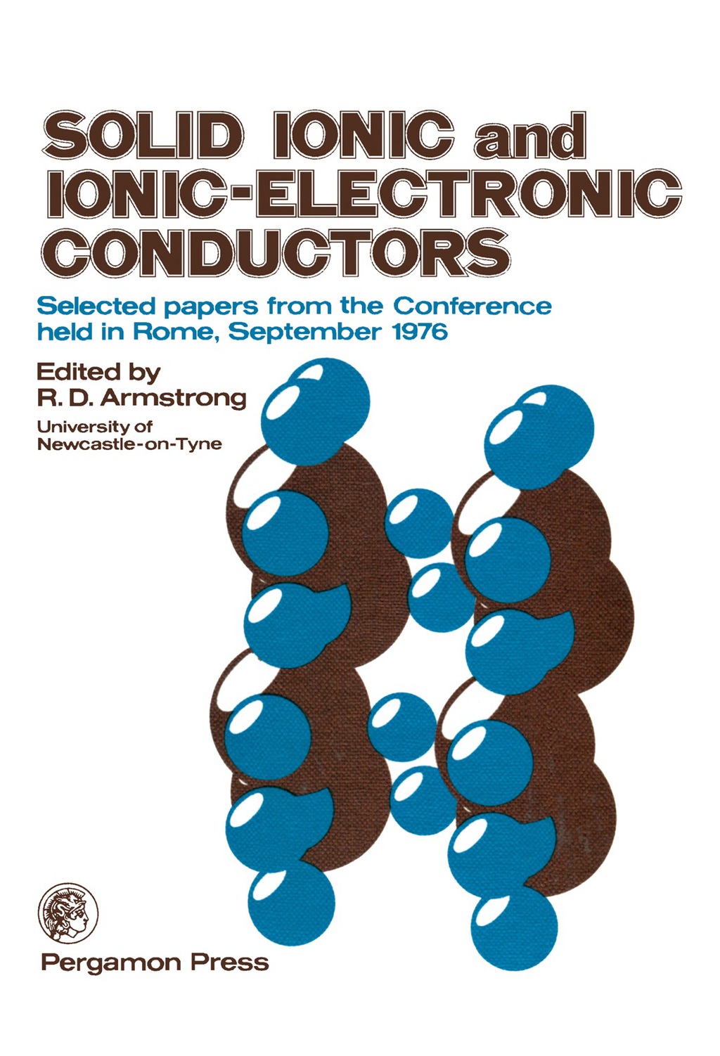 International Symposium On Solid Ionic and Ionic-Electronic Conductors Selected Papers from the Conference Held in Rome, September 1976 - (PDF/EPUB Version)