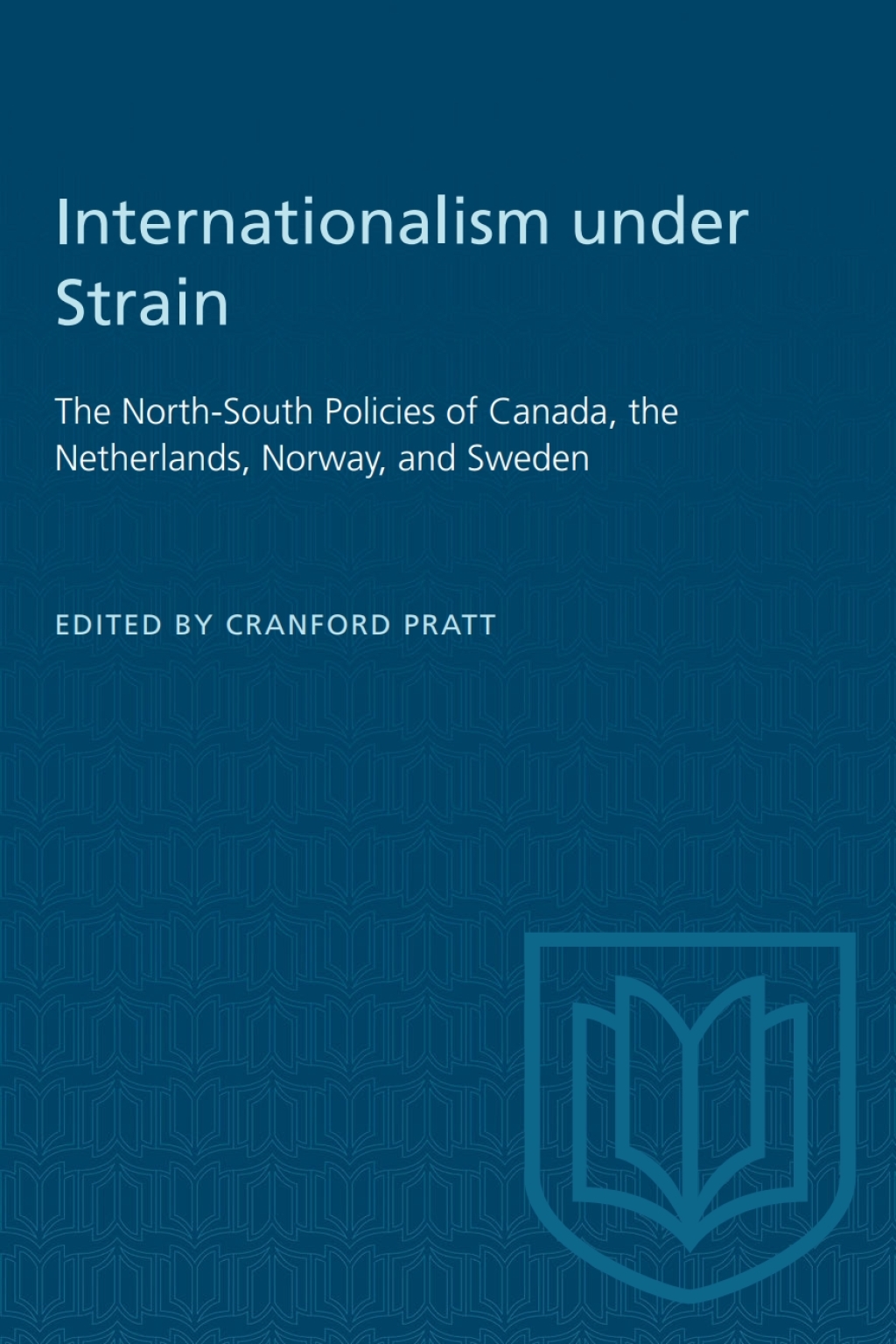 Internationalism under Strain The North-South Policies of Canada, the Netherlands, Norway, and Sweden 1st Edition - (PDF/EPUB Version)