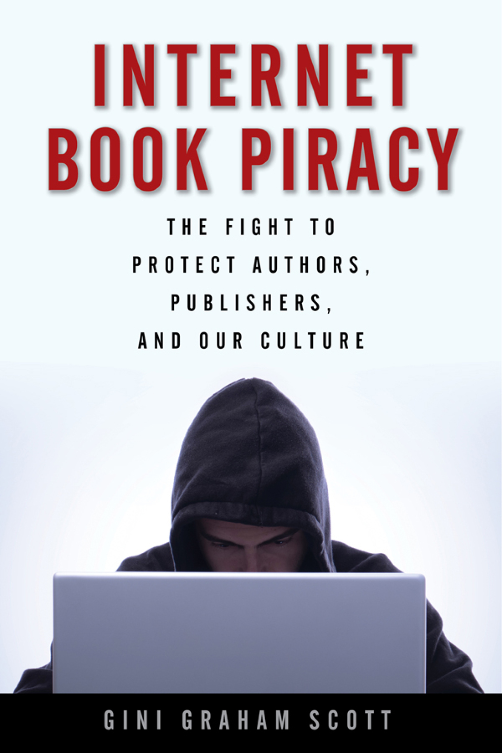 Internet Book Piracy The Fight to Protect Authors, Publishers, and Our Culture - (PDF/EPUB Version)