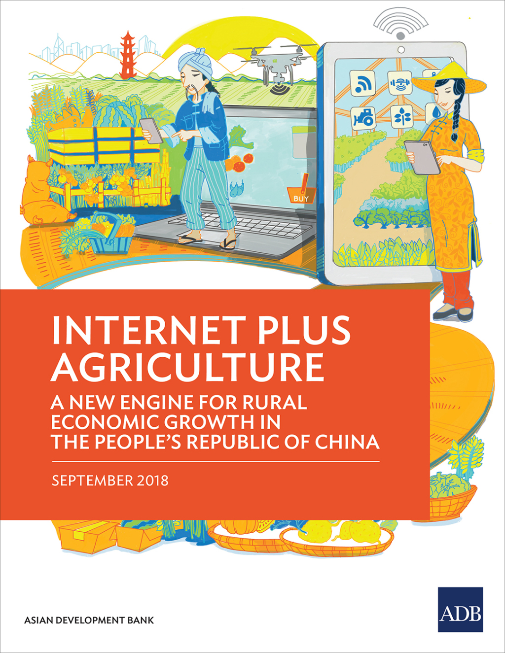 Internet Plus Agriculture A New Engine for Rural Economic Growth in the People's Republic of China - (PDF/EPUB Version)