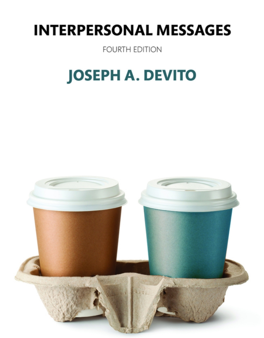Interpersonal Messages (Pearson+) 4th Edition â€“ PDF/EPUB Version Downloadable