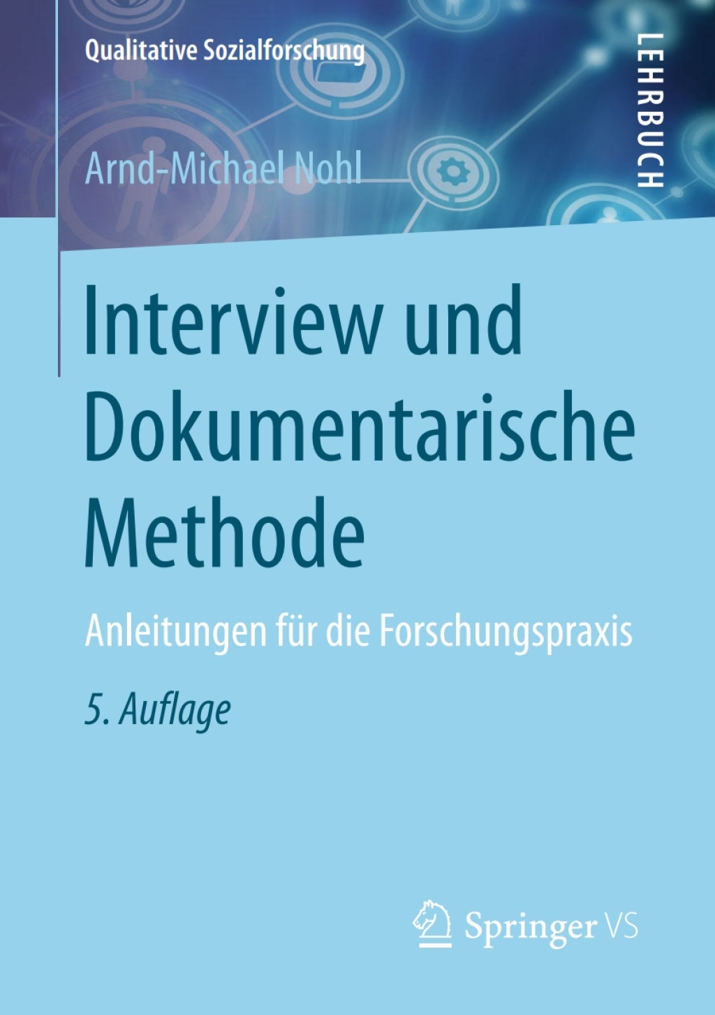Interview und Dokumentarische Methode Anleitungen fÃ¼r die Forschungspraxis 5th Edition - (PDF/EPUB Version)