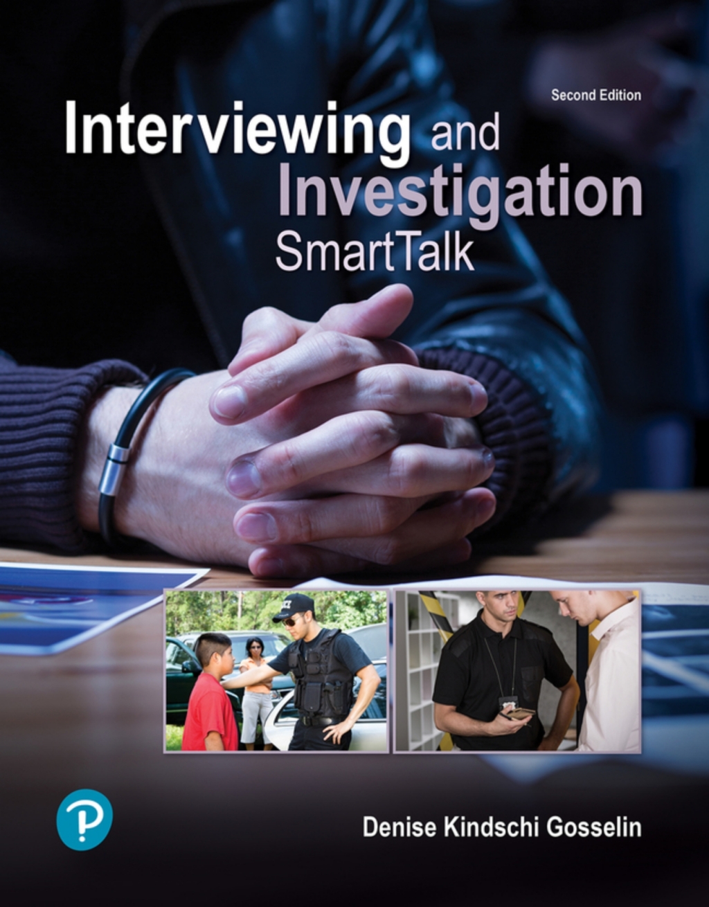 Interviewing and Investigation: SmartTalk (Pearson+) 2nd Edition â€“ PDF/EPUB Version Downloadable