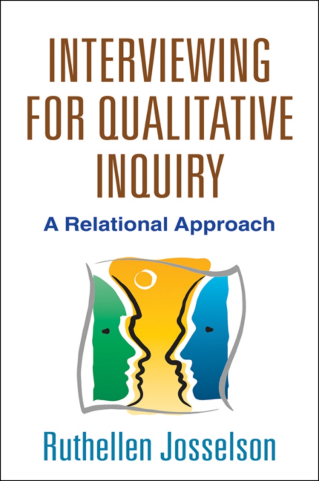 Interviewing for Qualitative Inquiry A Relational Approach - (PDF/EPUB Version)