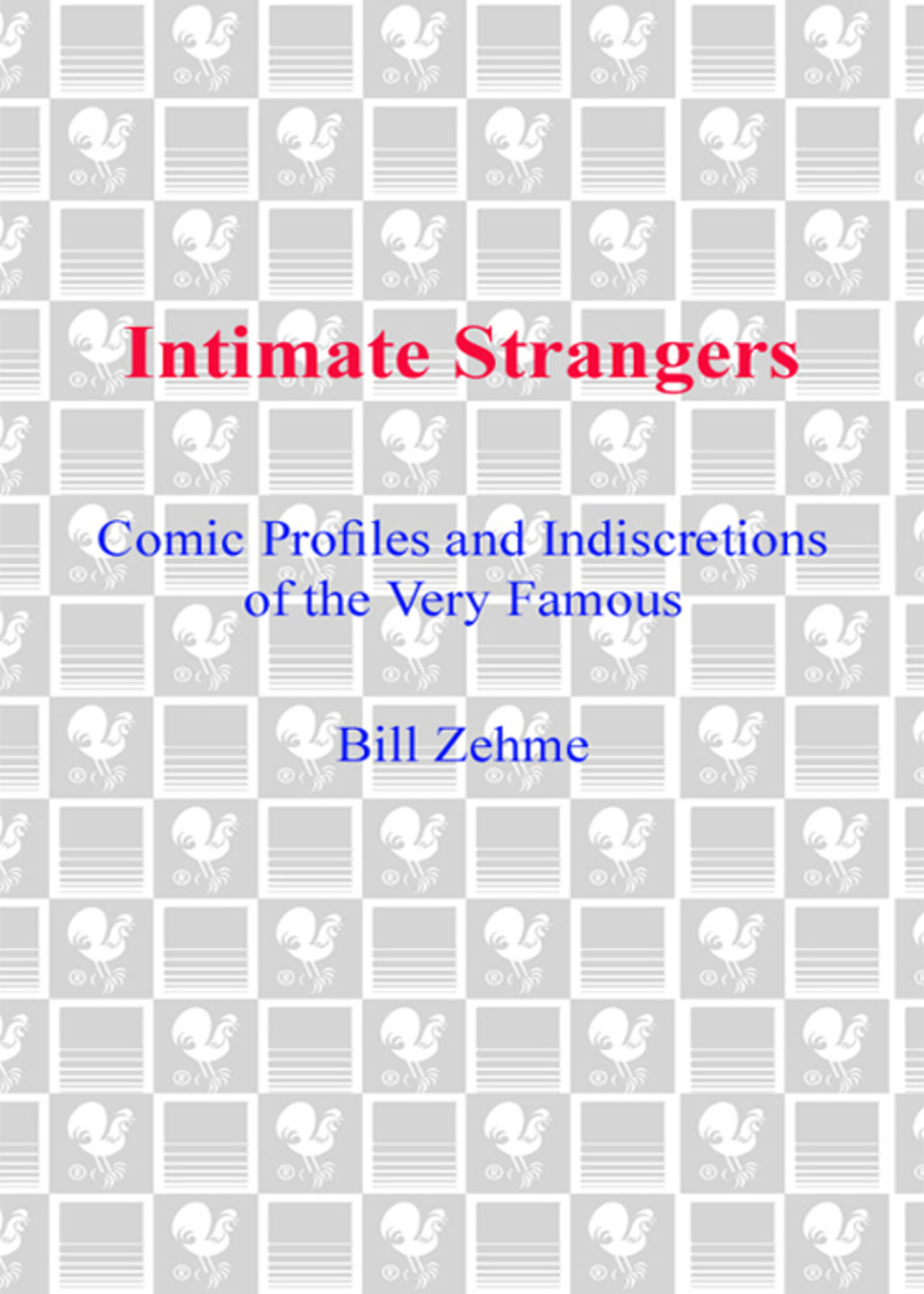 Intimate Strangers Comic Profiles and Indiscretions of the Very Famous - (PDF/EPUB Version)