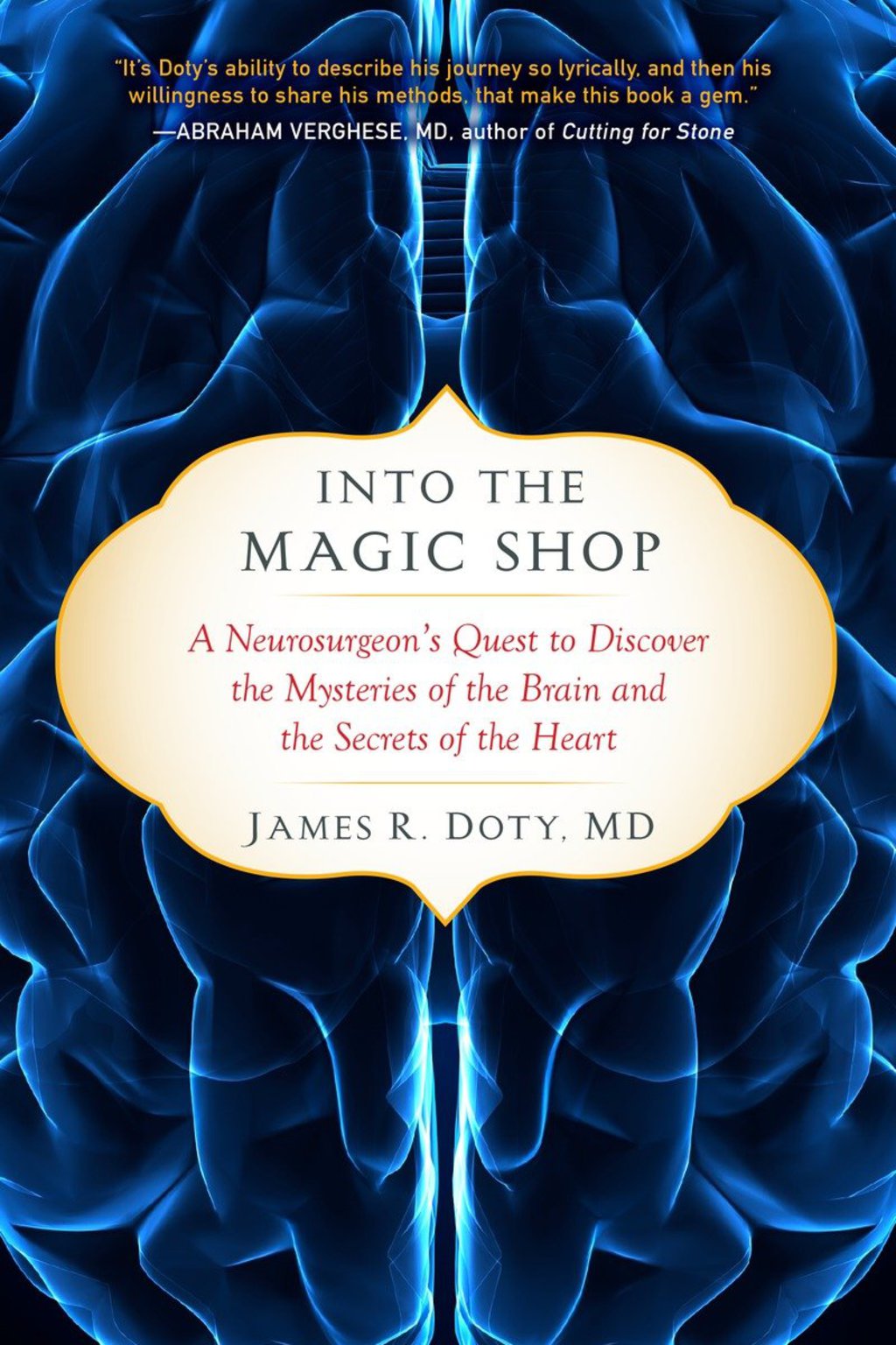 Into the Magic Shop A Neurosurgeon's Quest to Discover the Mysteries of the Brain and the Secrets ofthe Heart - (PDF/EPUB Version)