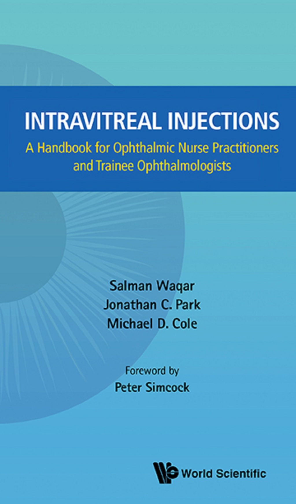 Intravitreal Injections: A Handbook for Ophthalmic Nurse Practitioners and Trainee Ophthalmologists - (PDF/EPUB Version)