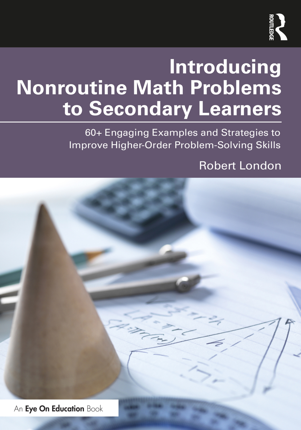 Introducing Nonroutine Math Problems to Secondary Learners 60+ Engaging Examples and Strategies to Improve Higher-Order Problem-Solving Skills 1st Edition - (PDF/EPUB Version)